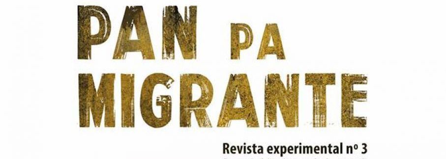 N&uacute;mero 3 : "PAN PA MIGRANTE"