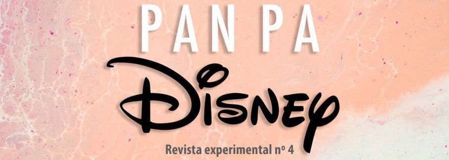 N&Uacute;MERO 4: PAN PA DISNEY