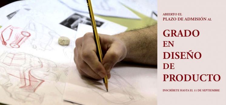 Abierto el plazo de admisi&oacute;n al grado en dise&ntilde;o de producto
